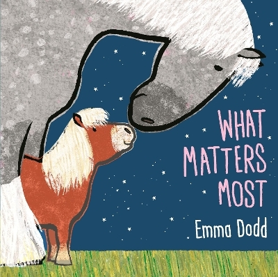 What Matters Most - Emma Dodd