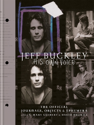 Jeff Buckley: His Own Voice - Mary Guibert, David Browne