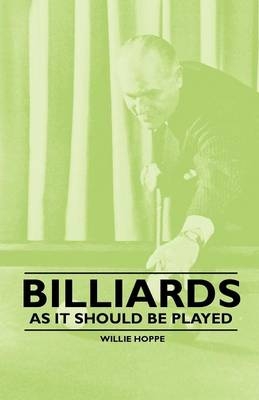 Billiards - As It Should Be Played
