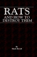 Rats and How to Destroy Them (Traps and Trapping Series - Vermin & Pest Control) - Mark Hovell
