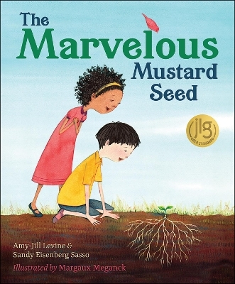 The Marvelous Mustard Seed - Amy-Jill Levine, Sandy Eisenberg Sasso