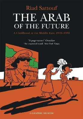 The Arab of the Future - Riad Sattouf