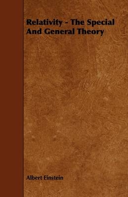 Relativity - The Special and General Theory - Albert Einstein