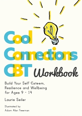 Cool Connections CBT Workbook - Laurie Seiler