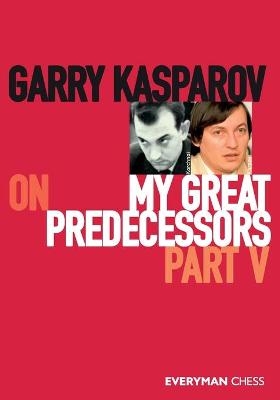 Garry Kasparov on My Great Predecessors