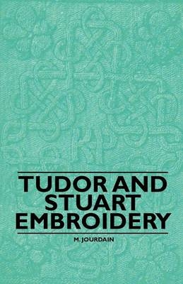 Tudor and Stuart Embroidery