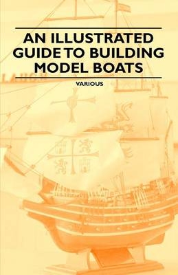 An Illustrated Guide to Building Model Boats