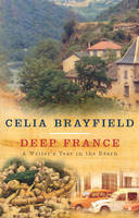 Deep France -  Celia Brayfield