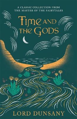 Time and the Gods - Lord Dunsany