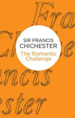 Romantic Challenge -  Francis Chichester