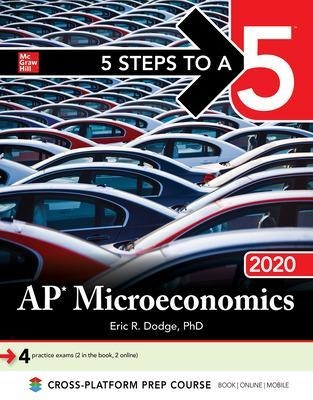 5 Steps to a 5: AP Microeconomics 2020 - Eric Dodge