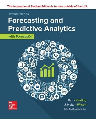 ISE Forecasting and Predictive Analytics with Forecast X (TM) - Barry Keating, J. Holton Wilson, John Solutions Inc.