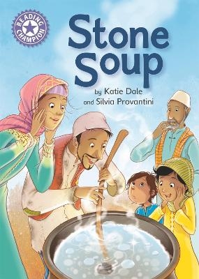 Reading Champion: Stone Soup - Katie Dale