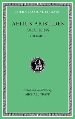 Orations, Volume II - Publius Aelius Aristides Theodorus
