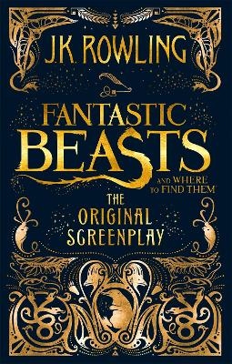 Fantastic Beasts and Where to Find Them - J.K. Rowling