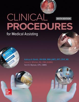 Medical Assisting: Clinical Procedures - Kathryn Booth, Leesa Whicker, Terri Wyman