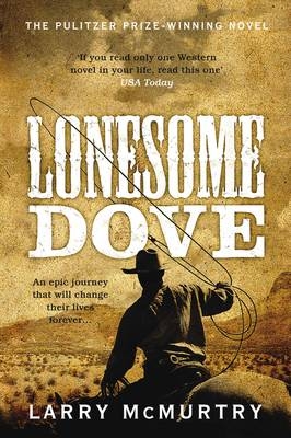 Lonesome Dove -  Larry McMurtry