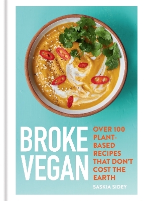 Broke Vegan - Saskia Sidey
