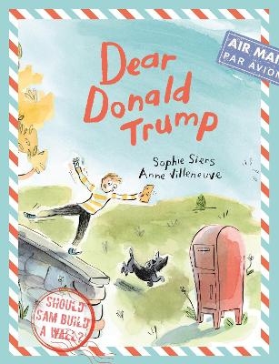 Dear Donald Trump - Sophie Siers