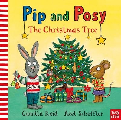 Pip and Posy: The Christmas Tree - Camilla Reid
