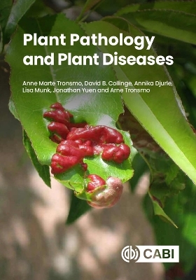 Plant Pathology and Plant Diseases - Anne Marte Tronsmo, David B Collinge, Annika Djurle, Lisa Munk, Jonathan Yuen