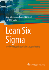 Lean Six Sigma - J&ouml;rg Niemann, Benedikt Reich, Carsten St&ouml;hr