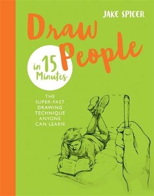 Draw People in 15 Minutes - Jake Spicer
