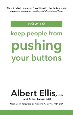 How to Keep People From Pushing Your Buttons - Albert Ellis, Arthur Lange