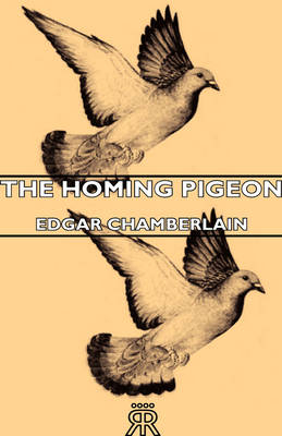 The Homing Pigeon - Edgar Chamberlain