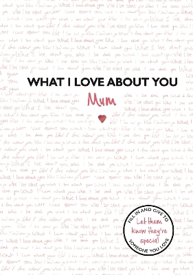 What I Love About You: Mum -  Studio Press