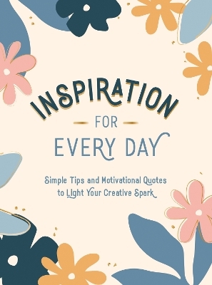 Inspiration for Every Day - Summersdale Publishers