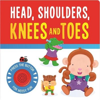 Head, Shoulders, Knees and Toes -  Igloo Books Ltd