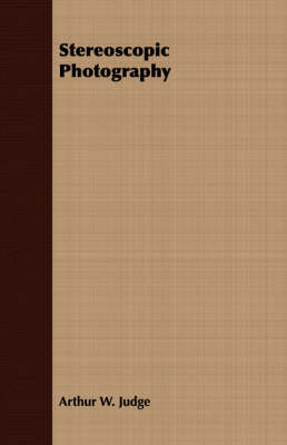 Stereoscopic Photography - Arthur W. Judge