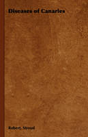 Diseases of Canaries - Robert Stroud