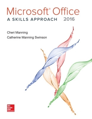 Microsoft Office 2016: A Skills Approach - Inc. Triad Interactive