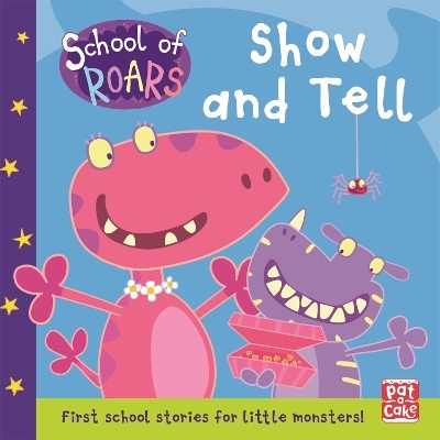 School of Roars: Show and Tell -  Pat-a-Cake