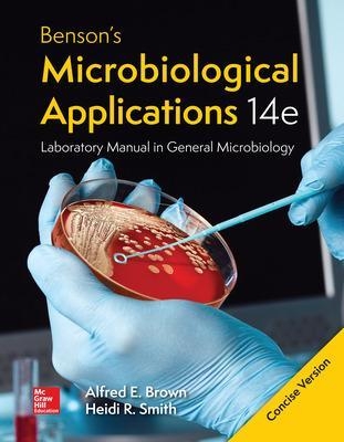 Looseleaf Benson's Microbiological Applications Laboratory Manual--Concise Version - Alfred E Brown, Heidi Smith