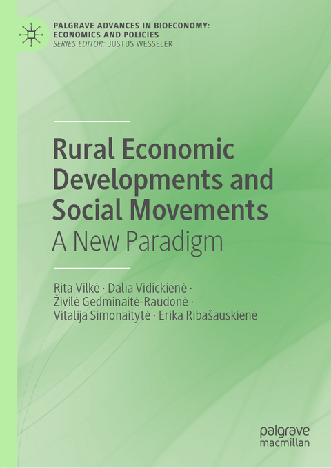 Rural Economic Developments and Social Movements - Rita Vilkė, Dalia Vidickienė, Živilė Gedminaitė-Raudonė, Vitalija Simonaitytė, Erika Riba&scaron;auskienė