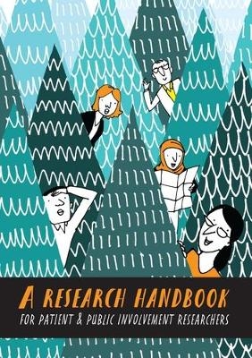 A Research Handbook for Patient and Public Involvement Researchers - 