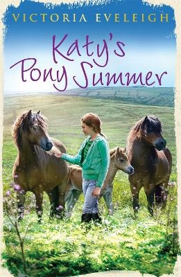 Katy's Exmoor Ponies: Katy's Pony Summer - Victoria Eveleigh