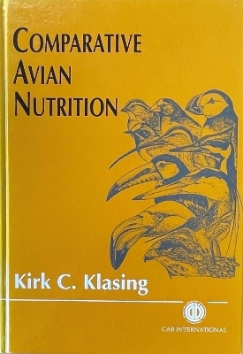 Comparative Avian Nutrition - Kirk Klasing