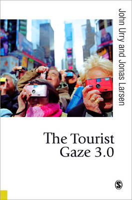 Tourist Gaze 3.0 -  Jonas Larsen,  John Urry