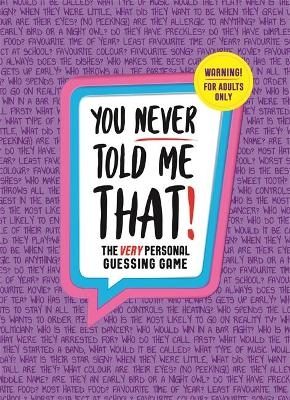 You Never Told Me That! -  Igloo Books Ltd