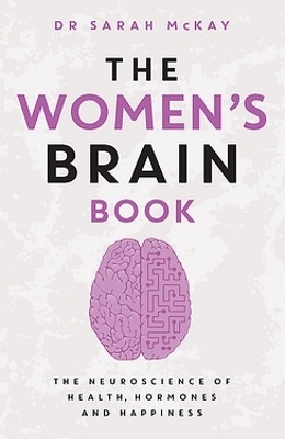 The Women's Brain Book - Dr Sarah McKay