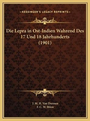 Die Lepra in Ost-Indien Wahrend Des 17 Und 18 Jahrhunderts (1901)