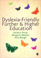 Dyslexia-Friendly Further and Higher Education -  Margaret Meehan,  Barbara Pavey,  Alan Waugh