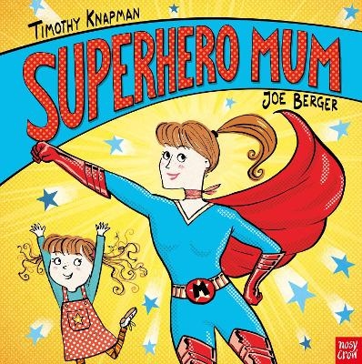 Superhero Mum - Timothy Knapman