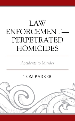 Law Enforcement&ndash;Perpetrated Homicides - Tom Barker
