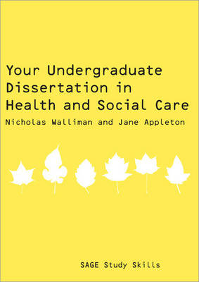 Your Undergraduate Dissertation in Health and Social Care -  Jane Appleton,  Nicholas Walliman