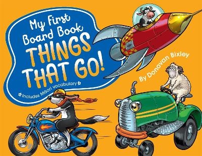 My First Board Book: Things That Go! - Donovan Bixley